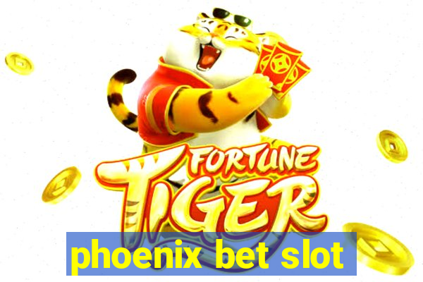 phoenix bet slot