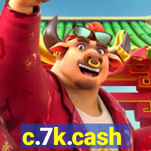 c.7k.cash