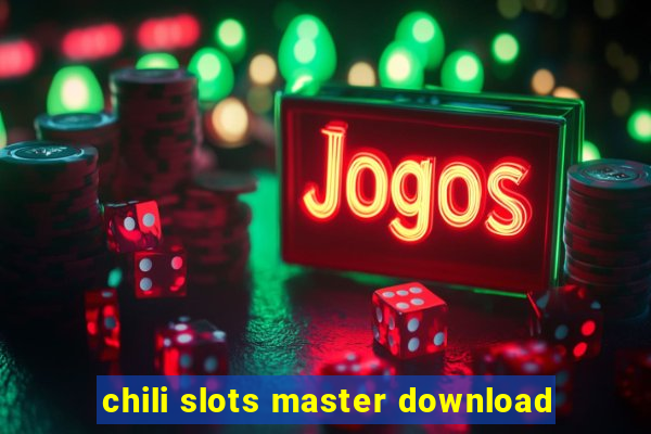 chili slots master download