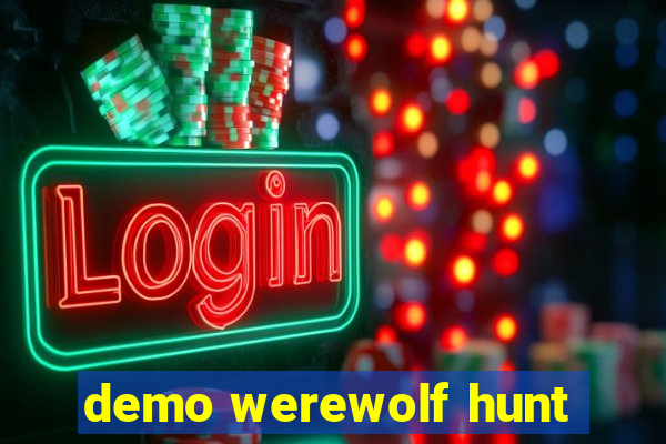 demo werewolf hunt