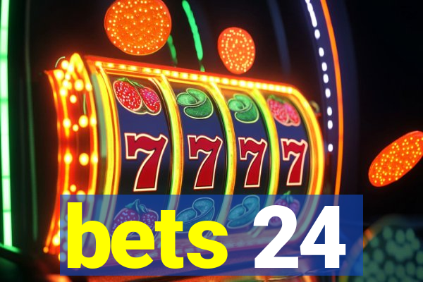 bets 24