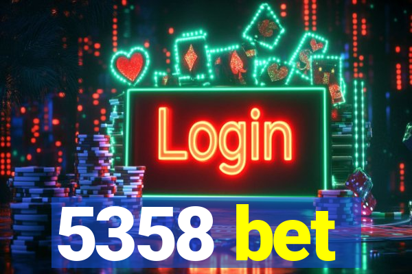 5358 bet