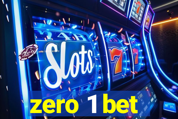 zero 1 bet