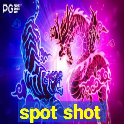 spot shot