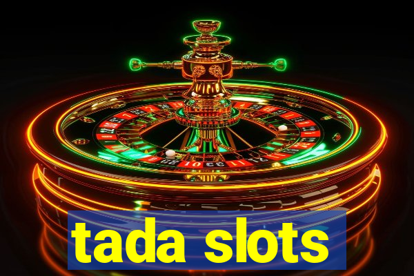 tada slots