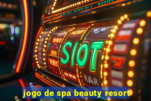 jogo de spa beauty resort