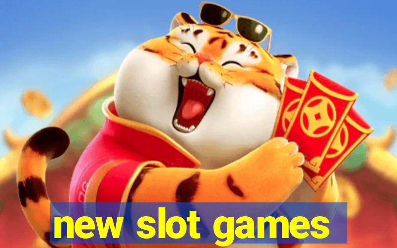 new slot games