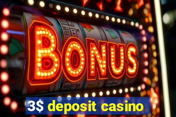 3$ deposit casino