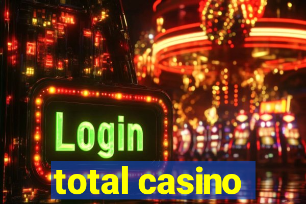 total casino