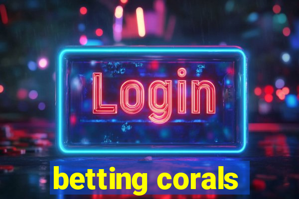 betting corals