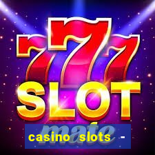 casino slots - jackpot slots