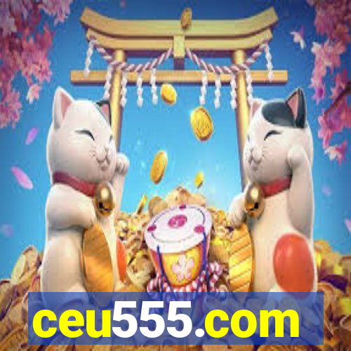 ceu555.com