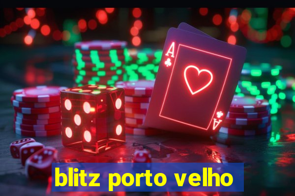 blitz porto velho