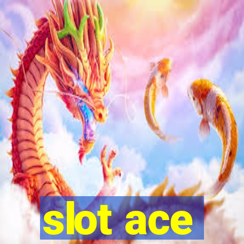 slot ace