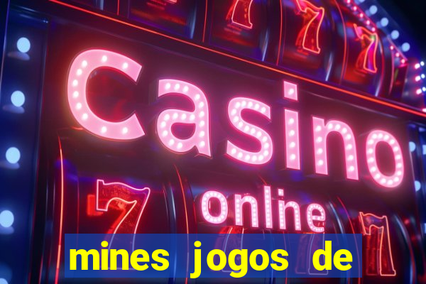 mines jogos de ca?a minas