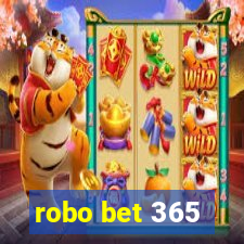 robo bet 365