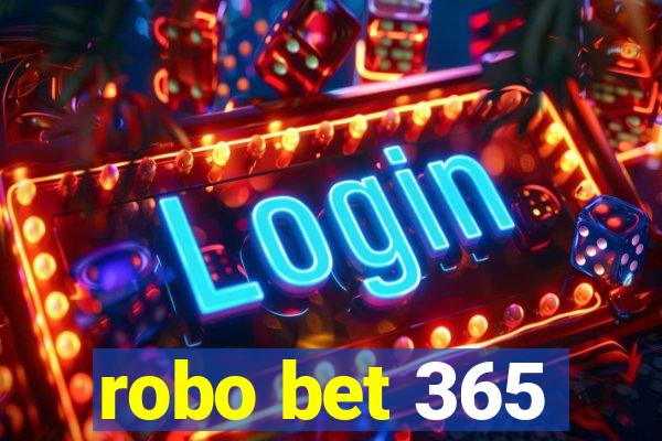 robo bet 365