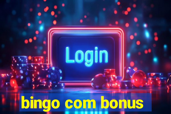 bingo com bonus