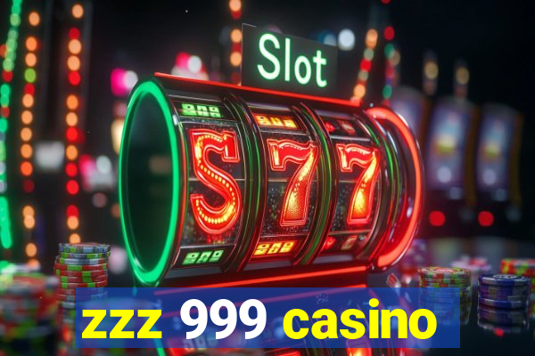 zzz 999 casino