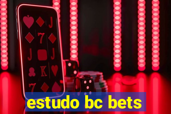 estudo bc bets