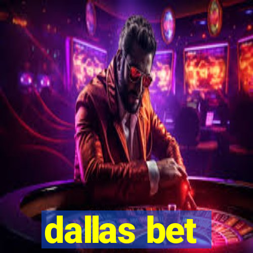 dallas bet