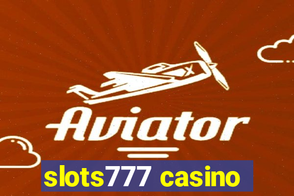 slots777 casino