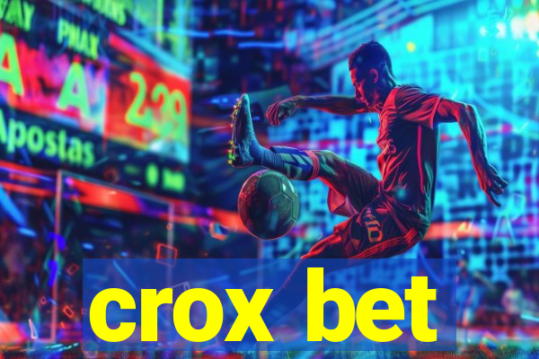 crox bet