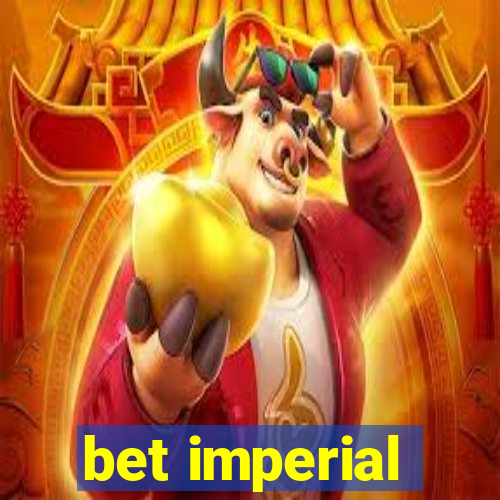 bet imperial