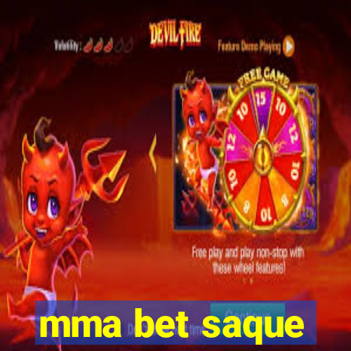 mma bet saque