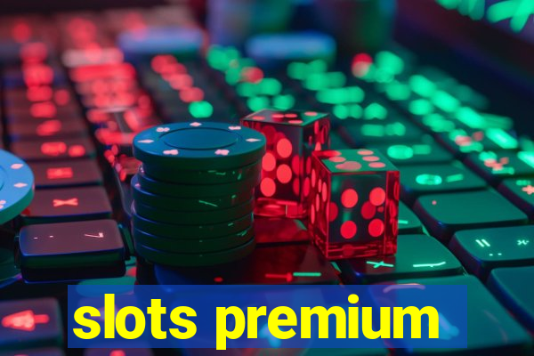 slots premium