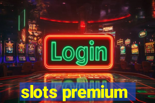 slots premium