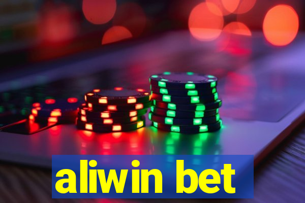 aliwin bet