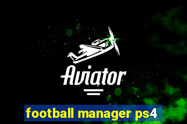 football manager ps4