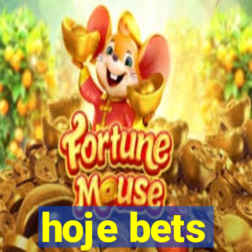 hoje bets