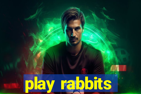 play rabbits