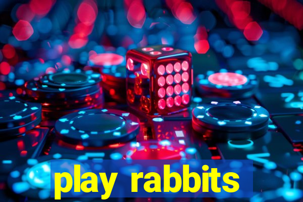 play rabbits