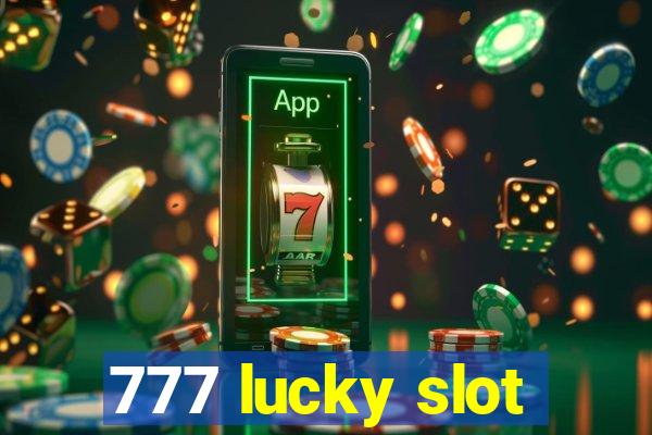 777 lucky slot