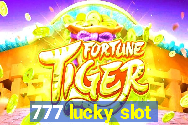 777 lucky slot