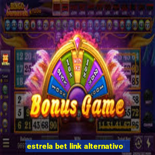 estrela bet link alternativo