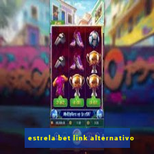 estrela bet link alternativo