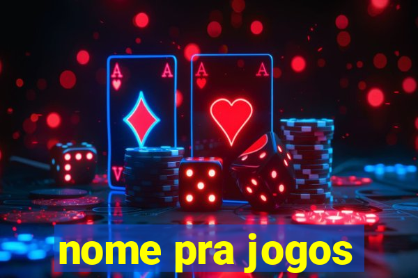 nome pra jogos