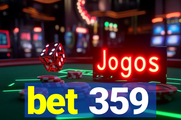 bet 359