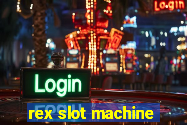 rex slot machine