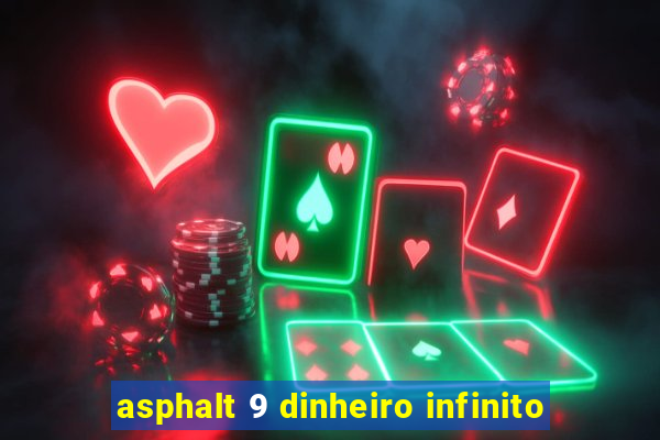 asphalt 9 dinheiro infinito