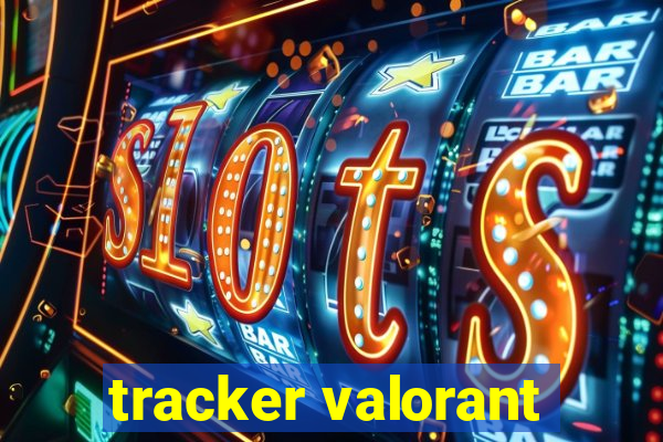 tracker valorant