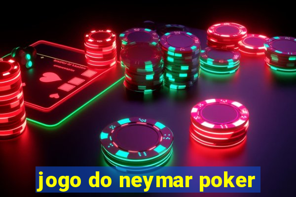 jogo do neymar poker