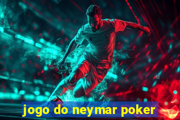 jogo do neymar poker