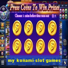 my konami slot games