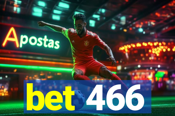 bet 466