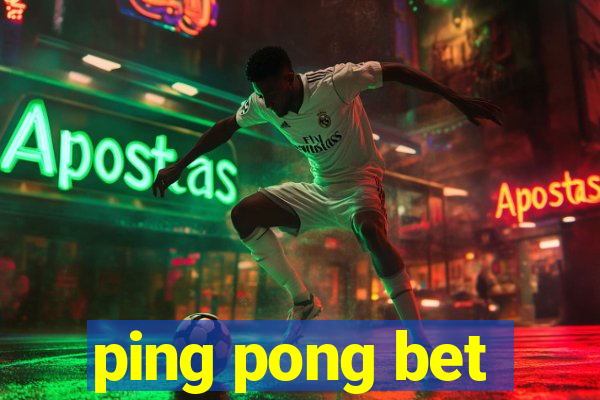 ping pong bet